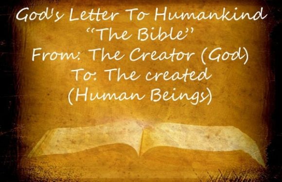 Open Bible with the Words "God's Letter to Humankind - the Bible. From: The Creator - God. To: The created (Human Beings)